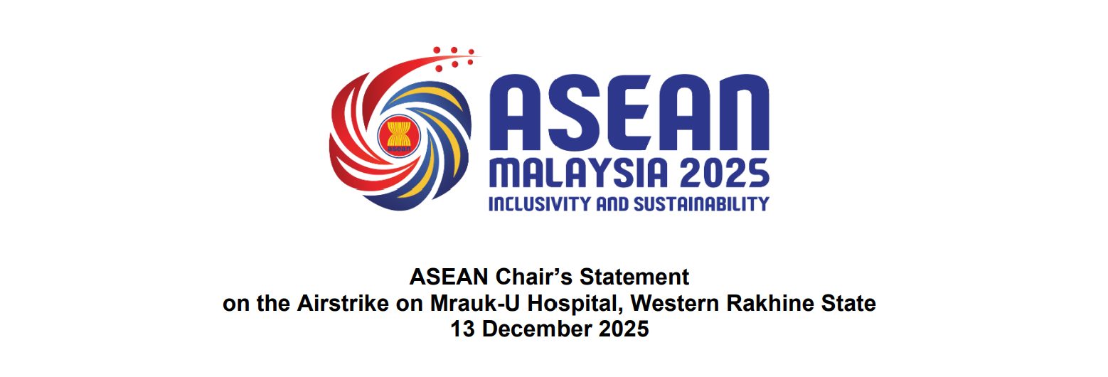 ASEAN Chair’s Statement on the Airstrike on Mrauk-U Hospital, Western Rakhine State